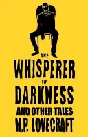 Der Flüsterer im Dunkeln und andere Erzählungen - The Whisperer in Darkness and Other Tales