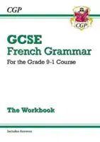 GCSE French Grammar Workbook - for the Grade 9-1 Course (mit Antworten) - GCSE French Grammar Workbook - for the Grade 9-1 Course (includes Answers)