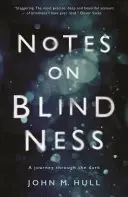 Notes on Blindness - Eine Reise durch die Dunkelheit - Notes on Blindness - A journey through the dark