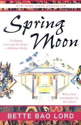Frühlingsmond: Ein Roman aus China - Spring Moon: A Novel of China