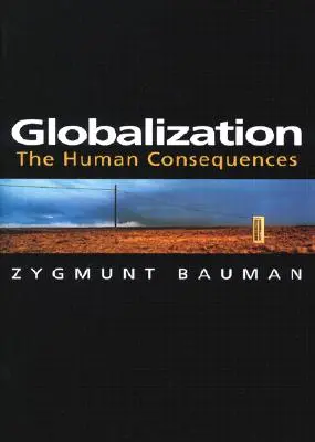 Globalisierung: Die menschlichen Folgen - Globalization: The Human Consequences