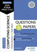 Wesentliche SQA Prüfungspraxis: Higher Computing Science Fragen und Aufgaben - Essential SQA Exam Practice: Higher Computing Science Questions and Papers