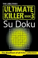 The Times Ultimate Killer Su Doku, Buch 3: Die tödlichste aller Killersammlungen - The Times Ultimate Killer Su Doku, Book 3: The Deadliest of All Killer Collections