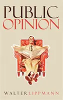 Die öffentliche Meinung: Die Originalausgabe von 1922 - Public Opinion: The Original 1922 Edition