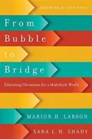 Von der Blase zur Brücke: Christen erziehen für eine multireligiöse Welt - From Bubble to Bridge: Educating Christians for a Multifaith World