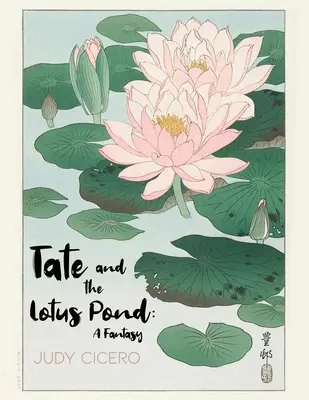 Tate und der Lotusteich: Eine Fantasie - Tate and the Lotus Pond: A Fantasy