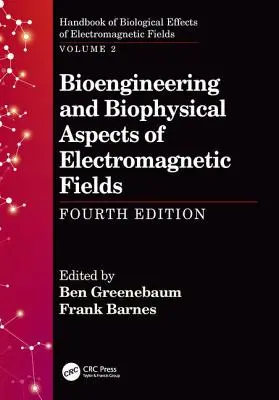 Bioengineering und biophysikalische Aspekte elektromagnetischer Felder, Vierte Auflage - Bioengineering and Biophysical Aspects of Electromagnetic Fields, Fourth Edition