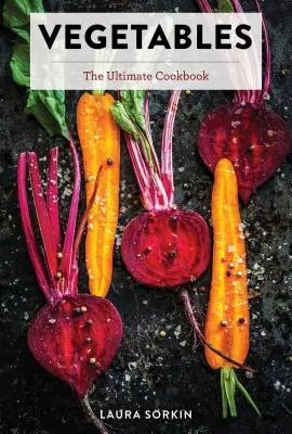 Gemüse: Das ultimative Kochbuch mit 300+ leckeren pflanzlichen Rezepten (Natural Foods Cookbook, Vegetable Dishes, Cooking - Vegetables: The Ultimate Cookbook Featuring 300+ Delicious Plant-Based Recipes (Natural Foods Cookbook, Vegetable Dishes, Cooking