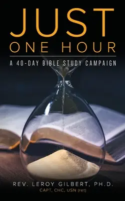 Nur eine Stunde: Eine 40-tägige Bibelstudien-Kampagne - Just One Hour: A 40-Day Bible Study Campaign
