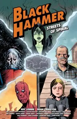 Schwarzer Hammer: Die Straßen von Spiral - Black Hammer: Streets of Spiral