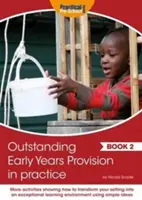 Hervorragende frühkindliche Betreuung in der Praxis - Outstanding Early Years Provision in Practice