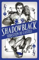 Shadowblack - Buch zwei der neuen, spannenden Fantasy-Serie - Shadowblack - Book Two in the page-turning new fantasy series