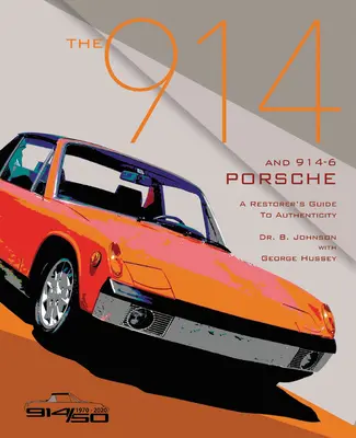 Der Porsche 914 und 914-6: Ein Leitfaden für Restauratoren zur Authentizität III - The 914 and 914-6 Porsche, a Restorer's Guide to Authenticity III