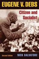 Eugene V. Debs: Staatsbürger und Sozialist - Eugene V. Debs: Citizen and Socialist