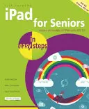 iPad für Senioren in einfachen Schritten: Abgedeckt wird IOS 10 - iPad for Seniors in Easy Steps: Covers IOS 10