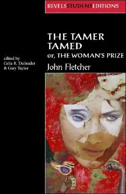 Der gezähmte Dompteur; oder: Der Preis der Frau - The Tamer Tamed; Or, the Woman's Prize