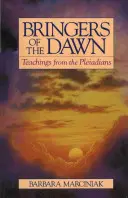 Bringer der Morgenröte: Lehren der Plejadier - Bringers of the Dawn: Teachings from the Pleiadians