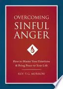 Überwindung des sündhaften Zorns - Overcoming Sinful Anger