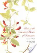 Leitfaden für die Gefäßpflanzen von Tennessee - Guide to the Vascular Plants of Tennessee