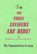 Drei Erlöser sind hier - Die Verwandlung des Satans - Three Saviours Are Here - The Transmutation of Satan