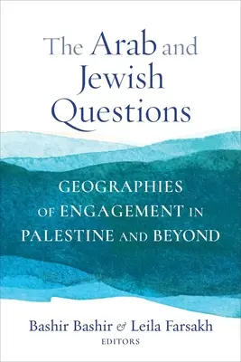 Die arabische und die jüdische Frage: Geographien des Engagements in Palästina und darüber hinaus - The Arab and Jewish Questions: Geographies of Engagement in Palestine and Beyond