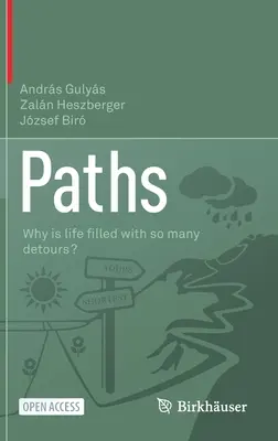 Pfade: Warum ist das Leben mit so vielen Umwegen gespickt? - Paths: Why Is Life ﬁlled with So Many Detours?