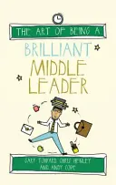Die Kunst, ein brillanter Mittelstufenleiter zu sein - The Art of Being a Brilliant Middle Leader