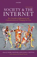 Die Gesellschaft und das Internet: Wie Informations- und Kommunikationsnetze unser Leben verändern - Society and the Internet: How Networks of Information and Communication Are Changing Our Lives