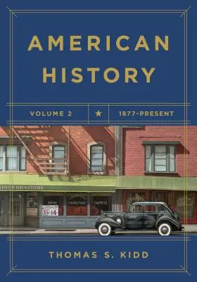 Amerikanische Geschichte, Band 2: 1877 - Gegenwart - American History, Volume 2: 1877 - Present