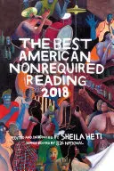 Das beste amerikanische Non-Required Reading 2018 - The Best American Nonrequired Reading 2018