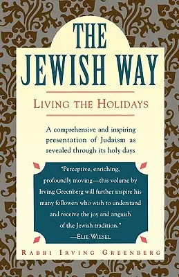 Der jüdische Weg: Die Feiertage leben - The Jewish Way: Living the Holidays