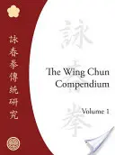 Das Wing Chun Kompendium, Band Eins - The Wing Chun Compendium, Volume One