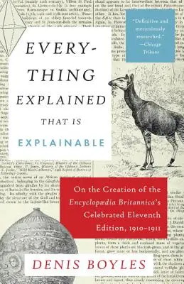 Alles erklärt, was erklärbar ist: Zur Entstehung der gefeierten elften Ausgabe der Encyclopaedia Britannica, 1910-1911 - Everything Explained That Is Explainable: On the Creation of the Encyclopaedia Britannica's Celebrated Eleventh Edition, 1910-1911