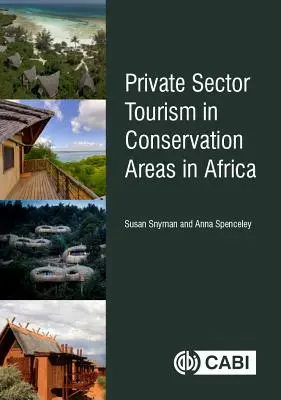 Privatwirtschaftlicher Tourismus in Naturschutzgebieten in Afrika - Private Sector Tourism in Conservation Areas in Africa