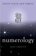 Numerologie, Orion schlicht und einfach - Numerology, Orion Plain and Simple