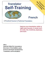 Übersetzer-Selbststudium Französisch - Ein Praxiskurs in technischer Übersetzung - Translator Self-Training French - A Practical Course in Technical Translation