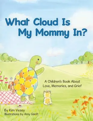 In welcher Wolke ist meine Mama? Ein Kinderbuch über Liebe, Erinnerungen und Trauer - What Cloud Is My Mommy In?: A Children's Book About Love, Memories, and Grief