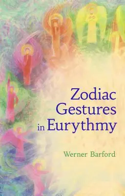 Die Tierkreisgesten in der Eurythmie - The Zodiac Gestures in Eurythmy