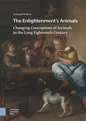 Die Tiere der Aufklärung: Veränderte Vorstellungen von Tieren im langen achtzehnten Jahrhundert - The Enlightenment's Animals: Changing Conceptions of Animals in the Long Eighteenth Century