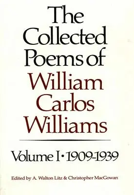 Die gesammelten Gedichte von William Carlos Williams: 1909-1939 - The Collected Poems of William Carlos Williams: 1909-1939