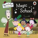 Ben und Holly's Kleines Königreich: Zauberschule - Ben and Holly's Little Kingdom: Magic School