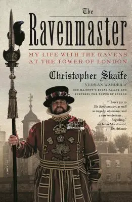 Der Ravenmaster: Mein Leben mit den Raben im Tower of London - The Ravenmaster: My Life with the Ravens at the Tower of London