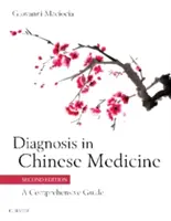 Diagnostik in der Chinesischen Medizin: Ein umfassender Leitfaden - Diagnosis in Chinese Medicine: A Comprehensive Guide