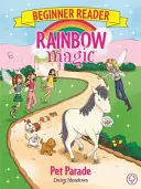 Regenbogenzauber Lesebuch für Anfänger: Haustierparade - Buch 8 - Rainbow Magic Beginner Reader: Pet Parade - Book 8