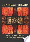 Vertragstheorie (Bolton Patrick (Columbia Business School)) - Contract Theory (Bolton Patrick (Columbia Business School))