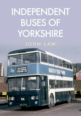 Unabhängige Busse in Yorkshire - Independent Buses of Yorkshire