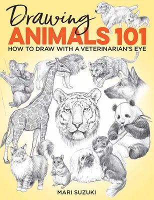 Zeichnen von Tieren 101: Wie man mit dem Auge eines Tierarztes zeichnet - Drawing Animals 101: How to Draw with a Veterinarian's Eye