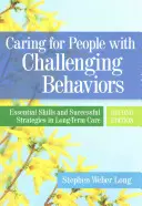 Pflege von Menschen mit herausfordernden Verhaltensweisen: Grundlegende Fertigkeiten und erfolgreiche Strategien in der Langzeitpflege - Caring for People with Challenging Behaviors: Essential Skills and Successful Strategies in Long-Term Care