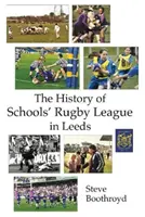 Geschichte der Schul-Rugby-Liga in Leeds - History of Schools' Rugby League in Leeds