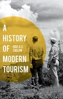 Eine Geschichte des modernen Tourismus - A History of Modern Tourism